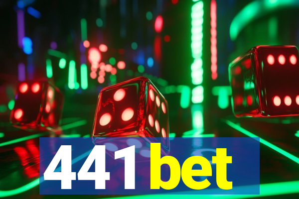 441 bet